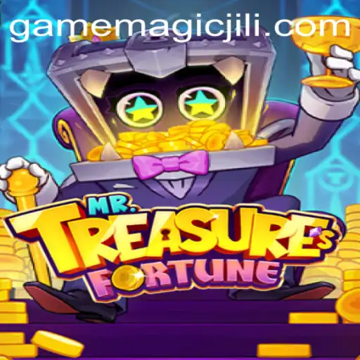 Exploring the Enchanting World of MrTreasuresFortune and the Magic of MAGICJILI