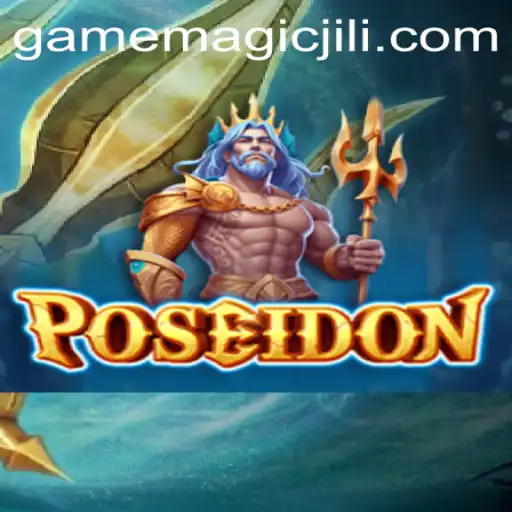Exploring the Wonders of Poseidon: The Magical World of MAGICJILI